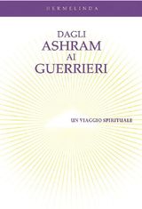 DAGLI ASHRAM AI GUERRIERI