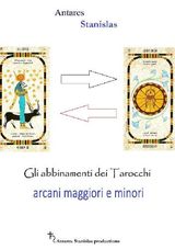 TAROCCHI ABBINAMENTI FRA ARCANI MAGGIORI E MINORI.CARTOMANZIA PRATICA