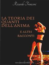 LA TEORIA DEI QUANTI DELL&APOS;ANIMA E ALTRI RACCONTI
LA NOVELLA ORCHIDEA