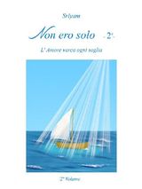 NON ERO SOLO   - 2º -
