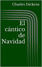 EL CNTICO DE NAVIDAD (ILUSTRADA)