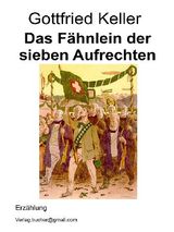 DAS FHNLEIN DER SIEBEN AUFRECHTEN