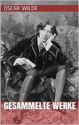 OSCAR WILDE - GESAMMELTE WERKE