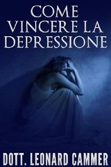 COME VINCERE LA DEPRESSIONE