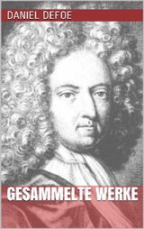 DANIEL DEFOE - GESAMMELTE WERKE