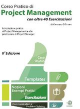 CORSO PRATICO DI PROJECT MANAGEMENT CON OLTRE 40 ESERCITAZIONI