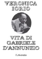 VITA DI GABRIELE D&APOS;ANNUNZIO