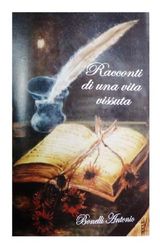  I RACCONTI DI UNA VITA VISSUTA