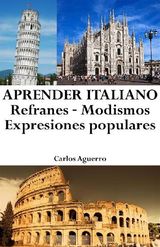 APRENDER ITALIANO: REFRANES ? MODISMOS ? EXPRESIONES POPULARES