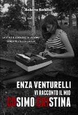 ENZA VENTURELLI: "VI RACCONTO IL MIO COSIMO CRISTINA"