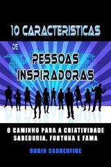 AS 10 CARACTERSTICAS DAS PESSOAS QUE INSPIRAM