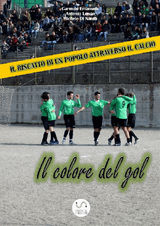 IL COLORE DEL GOL - IL RISCATTO DI UN POPOLO ATTRAVERSO IL CALCIO