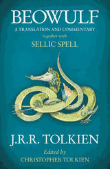 BEOWULF: A TRANSLATION AND COMMENTARY, TOGETHER WITH SELLIC SPELL