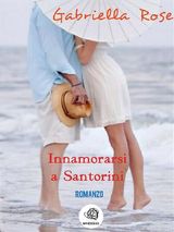 INNAMORARSI A SANTORINI - LA MAGIA DI UNISOLA 