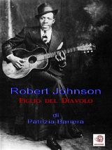 ROBERT JOHNSON, FIGLIO DEL DIAVOLO