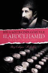 BIR GAZETECININ GZYLE II.ABDLHAMID