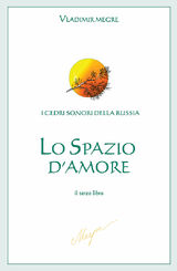 LO SPAZIO D&APOS;AMORE
I CEDRI SONORI DELLA RUSSIA