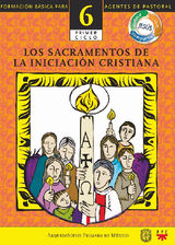 MANUAL 6. LOS SACRAMENTOS DE LA INICIACIN CRISTIANA