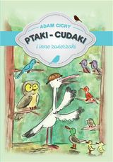 PTAKI - CUDAKI I INNE ZWIERZAKI