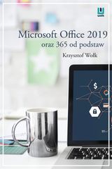 MICROSOFT OFFICE 2019 ORAZ 365 OD PODSTAW