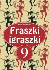 FRASZKI IGRASZKI 9