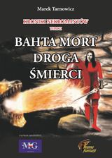 KRONIKI NEKROMANTW. TOM 2 BAHTA MORT - DROGA ?MIERCI