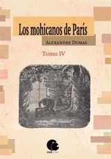 LOS MOHICANOS DE PARS. TOMO IV