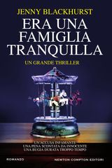 ERA UNA FAMIGLIA TRANQUILLA
ENEWTON NARRATIVA