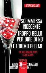 SCOMMESSA INDECENTE - TROPPO BELLO PER DIRE DI NO -  L&APOS;UOMO PER ME
ENEWTON NARRATIVA