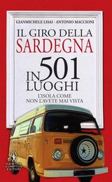 IL GIRO DELLA SARDEGNA IN 501 LUOGHI
ENEWTON MANUALI E GUIDE