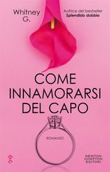 COME INNAMORARSI DEL CAPO
ENEWTON NARRATIVA