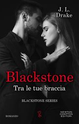 BLACKSTONE. TRA LE TUE BRACCIA
ENEWTON NARRATIVA