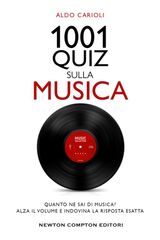 1001 QUIZ SULLA MUSICA
ENEWTON MANUALI E GUIDE