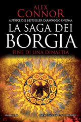 LA SAGA DEI BORGIA. FINE DI UNA DINASTIA
ENEWTON NARRATIVA