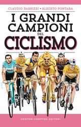 I GRANDI CAMPIONI DEL CICLISMO
ENEWTON MANUALI E GUIDE