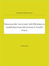 MISURAZIONE DELLO STATO DI SALUTE DELLE PMI ITALIANE CON I MODELLI DI PREVISIONE DELLE INSOLVENZE Z-SCOREM E D-SCORE