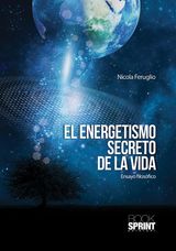 EL ENERGETISMO SECRETO DE LA VIDA