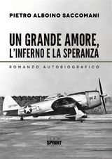 UN GRANDE AMORE, LINFERNO E LA SPERANZA