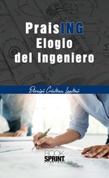 PRAISING - ELOGIO DEL INGENIERO