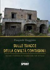 SULLE TRACCE DELLA CIVILTà CONTADINA