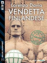 VENDETTA FINLANDESE
DELOS PASSPORT