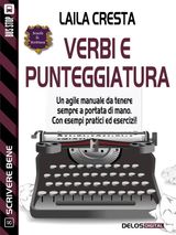 VERBI E PUNTEGGIATURA
SCUOLA DI SCRITTURA SCRIVERE BENE