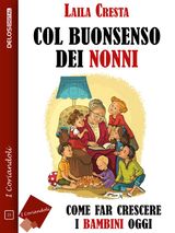 COL BUONSENSO DEI NONNI
I CORIANDOLI