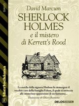 SHERLOCK HOLMES E IL MISTERO DI KERRETTS ROOD