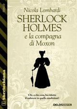 SHERLOCK HOLMES E LA COMPAGNA DI MOXON