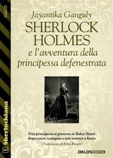 SHERLOCK HOLMES E LAVVENTURA DELLA PRINCIPESSA DEFENESTRATA