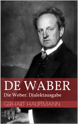 DE WABER - DIE WEBER. DIALEKTAUSGABE