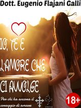 IO, TE E LAMORE CHE CI AVVOLGE ? LE PI BELLE POESIE SENZA TEMPO DAMORE ED EROS