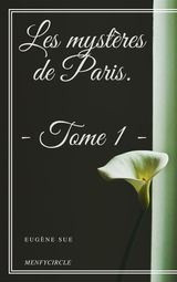LES MYSTRES DE PARIS. TOME 1