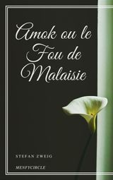 AMOK OU LE FOU DE MALAISIE